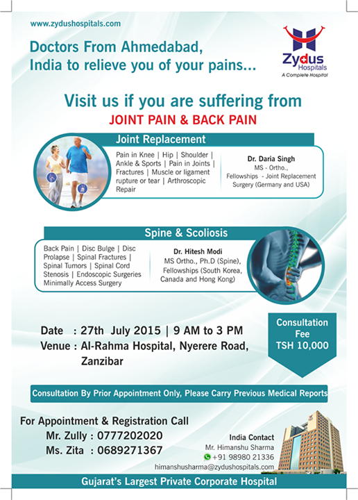 Visit us if you are suffering from Joint Pain & Back Pain! 

Date: 27th July'15 | 9am to 3pm
Venue: Al-Rahma Hospital, Nyerere Road, Zanzibar.

#ZydusHospitals #MedicalProblems #Healing