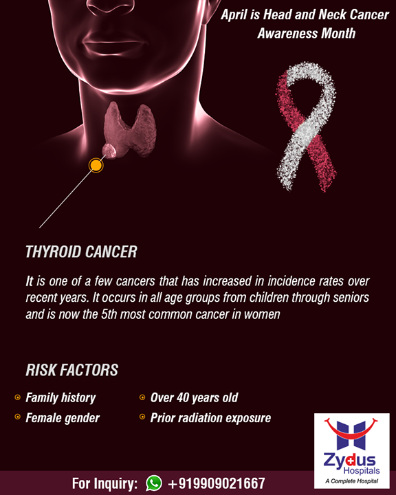 **THYROID CANCER and risk factors**

#ThyroidCancer occurs when normal cells in the thyroid gland begin to divide out of control and form tumors. 

#HeadAndNeckCancerAwarenessMonth #HeadAndNeckCancer #ZydusHospitals #StayHealthy #Ahmedabad #GoodHealth