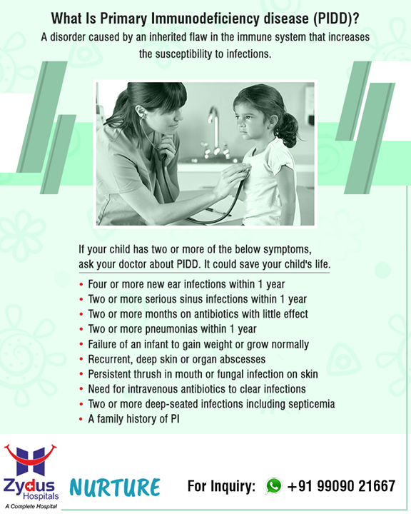 When a child has primary immunodeficiency disease (PIDD), he may get a lot of infections in his ears, lungs, skin, or other areas. Such infections might take a long time to go away.

#ZydusNurture #ChildCare #ZydusHospitals #StayHealthy #Ahmedabad #GoodHealth