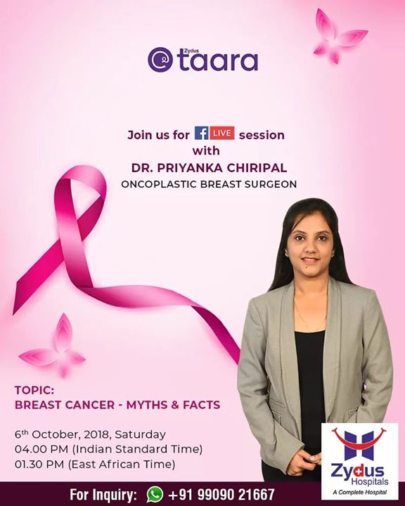 Join Us for FB Live session with Dr. Priyanka Chiripal, who will discuss about #BreastCancer - Myths & Facts on 6th October, 2018

#ZydusHospitals #Ahmedabad #FBLive #FacebookLive #BreastCancerAwarenessMonth