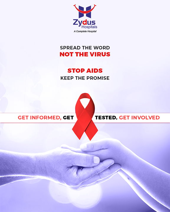 Spread the word, Not the virus
Stop AIDS, Keep the promise

Get informed, Get tested, Get involved

#WorldAidsDay #AidsDay #WorldAidsDay2018 #AidsDay2018 #ZydusHospitals #StayHealthy #Ahmedabad #GoodHealth