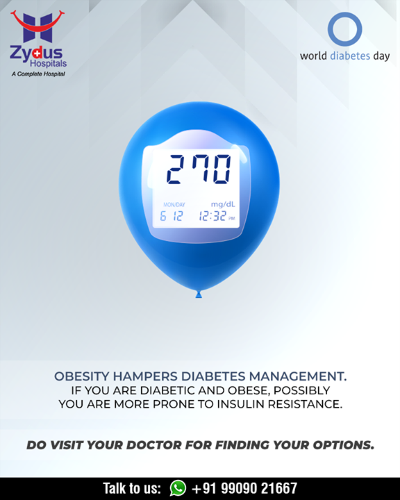 If you are diabetic and obese, possibly you are more prone to insulin resistance. Do visit your doctor for finding your options.

Diabetes helpline: +91 9909021667

#Detection #Management #Guidance #GoodHealth #WorldDiabetesDay #StayHealthy #ZydusCare #ZydusHospitals #Ahmedabad #Gujarat
