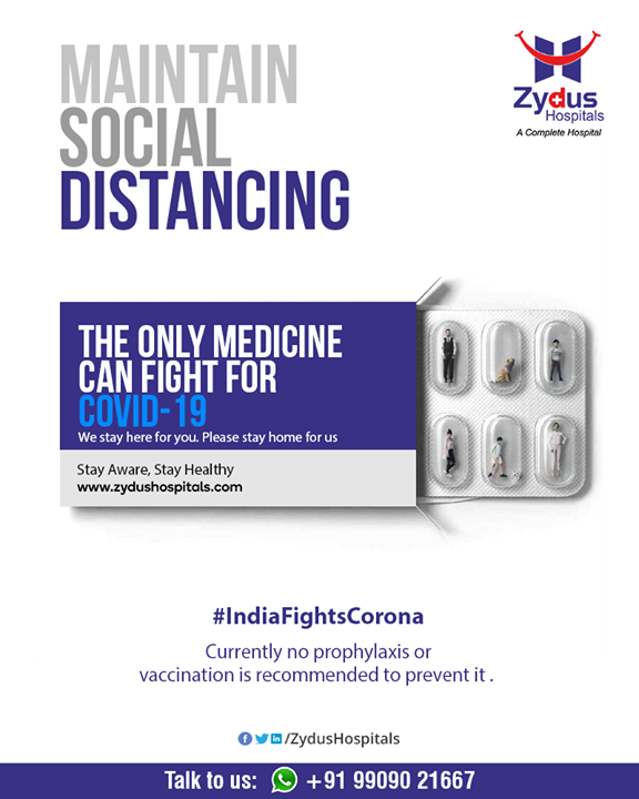 In these unprecedented times, #SocialDistancing is the only medicine!
#StayHome #StaySafe #ZydusHospitals #Ahmedabad