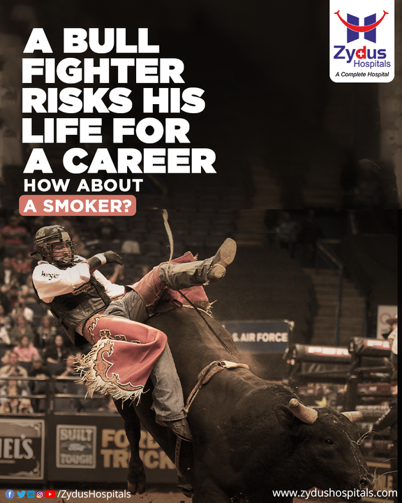 A bull fighter risks his life for his career but how can we justify the unwanted risks taken by a smoker?

Smoking is injurious to health for every individual. There is no single advantage of smoking.

Smoking causes life-threatening diseases like Stroke, cancer, heart disease, lung disorders, diabetes, chronic obstructive pulmonary disease (COPD), etc.

#SmokingKills #SmokingIsInjuriousToHealth #QuitSmoking #Stroke #StrokeAwareness #HealthyLife #HeartHealth #BrainHealth #ZydusHospitals #StayHealthy #ZydusCare #BestHospitalinAhmedabad #Ahmedabad #GoodHealth