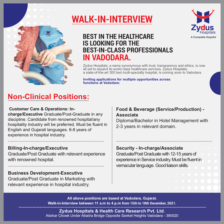 Zydus Hospitals will be soon marking its presence in Vadodara, with a multi-speciality hospital and walk-in-interview opportunities for non-clinical positions.

If you are an enthusiastic professional and you are desirous of getting associated with the best then apply now.

We are inviting applications for multiple opportunities across functions at Vadodara. Get associated with the best and explore your opportunities to shine bright.

#Baroda #Vadodara #BanyanCity #CareerOpportunity #NonClinicalProfessional #WalkInInterview #ExpertCandidates #HiringNow #CustomerCare #Operations #BillingInCharge #BusinessDevelopment #FoodAndBeverage #SecurityInCharge #ZydusFamily #BestHospitalinAhmedabad #ZydusHospitals #Gujarat