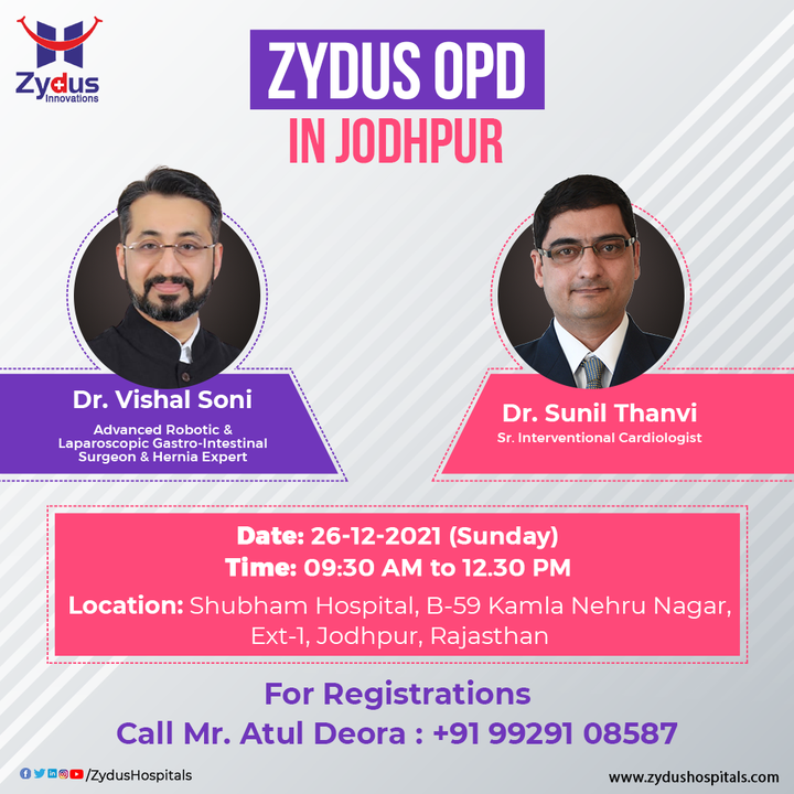 Zydus Hospitals organizes OPD in Jodhpur to render the best medical care facilities to the ones in need.

The OPD will be taken charge of by the advanced Robotic & Laparoscopic Gastro-Intestinal Surgeon & Hernia Expert - Dr. Vishal Soni and Senior Interventional Cardiologist - Dr. Sunil Thanvi. 

Mark the date, time & venue and get your registration done right on time!

#OPD #Jodhpur #Rajasthan #HerniaExpert #GastroIntestinalSurgeon #RoboticSurgeon #Cardiologist #Cardiology #CardiacAngiography #CardiacSurgery #MedicalCare #HealthCamp #MedicalCamp #HealthCareServices #ZydusCare #StayHealth  #ZydusFamily #BestHospitalinAhmedabad #ZydusHospitals #Gujarat
