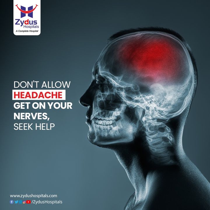 The human head is home to all the body's major sensory organs. Hence unwanted occurrence of headache takes a toll on the entire human body.

Although a few people believe that headache is a part & parcel of life; it is not true and headache should never be ignored or taken for granted.

Do not allow the chronic or constant, irregular or sudden headache get on your nerves and your lifestyle. Seek for help from the experts because effective treatment is readily available.

#BeatTheHeadache #Headache #Migraine #Pain #TreatHeadache #PainRelief #HeadacheRelief #Experts #Treatment #StressRelief #SeekForHelp #QualityHealthCare #HealthCareServices #ZydusCare #StayHealth #ZydusFamily #BestHospitalinAhmedabad #ZydusHospitals #Gujarat