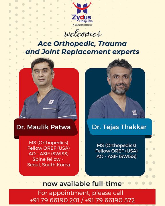 At Zydus Hospitals, we always give importance and priority to experience because it matters a lot in the realm of healthcare. We have been offering bench-marking medical services to all our patients and this would not have become possible without the presence of our experiential experts. 

We welcome Dr. Maulik Patwa & Dr. Tejas Thakkar to the Zydus family as the full-time consultants. Having years of expertise coupled with extensive training, these two stand above, out and beyond as the ace orthopedic, trauma and joint replacement surgeons. 

To book your appointment call +917966190201

#ZydusExperts #Orthopedics #Trauma #JointReplacement #FractureSurgery #KneeReplacement #HipReplacement #Doctors #Surgeons #JoiningAnnouncement #ZydusFamily #ZydusHospitals #BestHospitalInAhmedabad #Gujarat