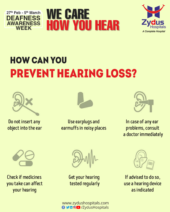 Never underestimate the importance of hearing power because it enables you to connect and communicate. 

Prevention of hearing loss is essential throughout the life course – from prenatal and perinatal periods to older age. In children, nearly 60% of hearing loss is due to avoidable causes that can be prevented through implementation of public health measures. Likewise, in adults, most common causes of hearing loss, such as exposure to loud sounds and ototoxic medicines, are preventable.

We suggest you to concentrate on your hearing health without taking any risk. 
Take a quick look into the following ear-care steps and remain aware. 

#DeafnessAwarenessWeek #AwarenessWeek #Deafness #Deaf #DeafCommunity #MedicalExcellence #HealthExperts #ENT #ZydusHospitals #ZydusCare #BestHospitalInAhmedabad #Gujarat