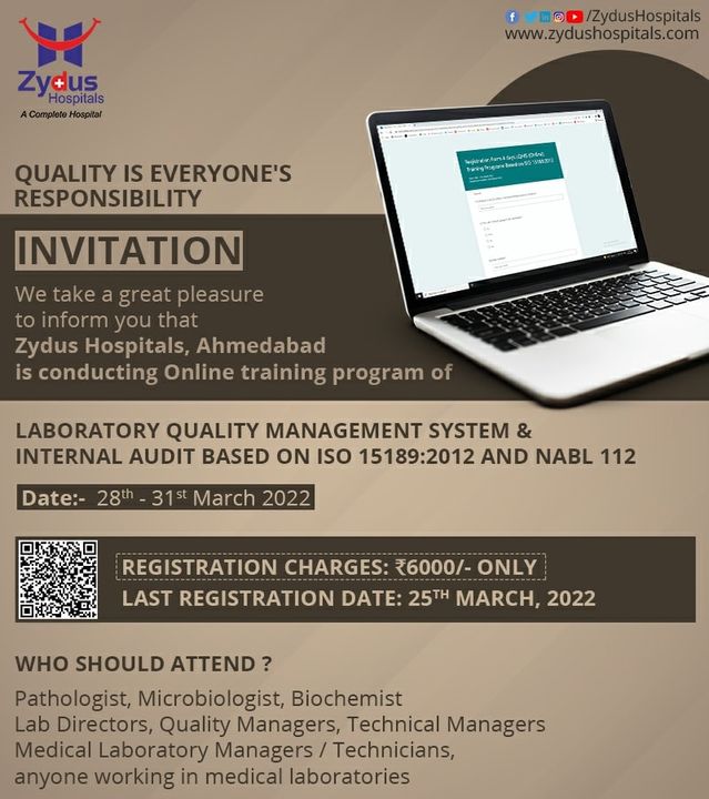 Shout-out to all flag bearers of medical laboratories.
Zydus Hospitals is organizing an online training program of Laboratory Quality Management and Internal Audit.

Register now and understand the importance of quality management in laboratory services.

#Quality #OnlineTrainingProgram #QualityManagement #InternalAudit #MedicalLaboratory #ZydusCare #ZydusLab #Ahmedabad #Gujarat #BestHospitalinAhmedabad #ZydusHospitals