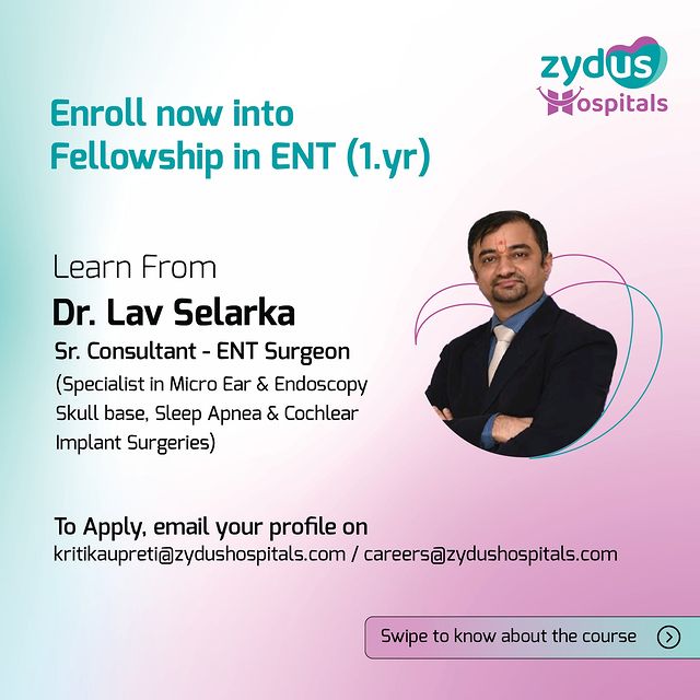 Zydus Hospitals, Ahmedabad, extends an exclusive invitation to take a substantial step towards fostering a successful career. This is your chance to lay a robust groundwork and propel yourself towards achieving your professional aspirations.

Acquire comprehensive insights into the field of Ear, Nose, and Throat (ENT) under the expert guidance of Dr. Lav Selarka, a distinguished Senior Consultant in ENT Surgery.

We proudly introduce the Fellowship Program in ENT, a meticulously crafted year-long initiative aimed at enhancing your proficiency in this specialized domain. Eligibility criteria encompass individuals with qualifications such as MS ENT/DNB ENT/DLO ENT, ensuring a platform for growth and learning.

To submit your application, kindly forward your CV to kritikaupreti@zydushospitals.com / careers@zydushospitals.com.
.
.
.
.

#ENT #EarNoseThroat #ENTFellowship #ENTSurgeon #ENTSpecialist #ENTConsultant #Fellowship #FellowshipProgram #LearnFromTheExperts #ZydusAcademicians #ZydusExperts #ZydusCare #ZydusSurgeons #Ahmedabad #Gujarat