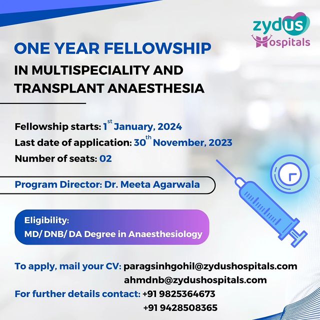 Zydus Hospitals, Ahmedabad, presents an opportunity to develop a solid foundation and journey further into your aspirations of a successful medical career.
Develop in-depth knowledge and learn the intricacies in the field of ANAESTHESIA under the skilled and expert guidance of our Faculty.
Course: One-year Fellowship Program in Multispeciality & Transplant Anaesthesia (1st January 2024 to January 2025).

Eligibility: MD/DNB/DA Degree in Anaesthesiology

The last date for application is 30th November 2023. Fellowship starts on 1st January 2024.

To apply, mail your CV to: paragsinhgohil@zydushospitals.com OR ahmdnb@zydushospitals.com or call on 9825364673 or 9428508365. 

#MedicalFellowship #AnaesthesiaTraining #MedicalCareer #ZydusOpportunity #Anesthesiology #ZydusHospitals #MedicalEducation #MedicalTraining #CareerDevelopment #MedicalJourney #AnesthesiaSpecialist #TransplantAnaesthesia #MedicalDegree #MD #DNB #DA #FellowshipProgram #HealthcareEducation